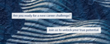 Are you ready for a new career challenge?